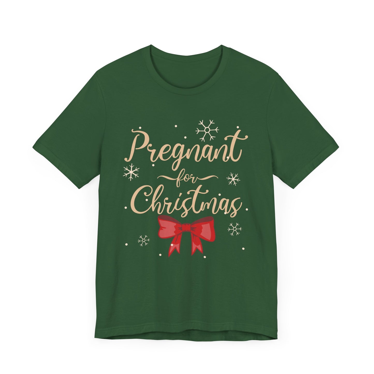 Pregnant for Christmas- Short Sleeve Tee