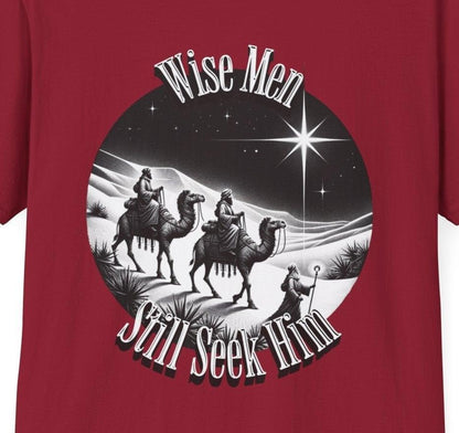 Wise Men Still Seek Him T-Shirt