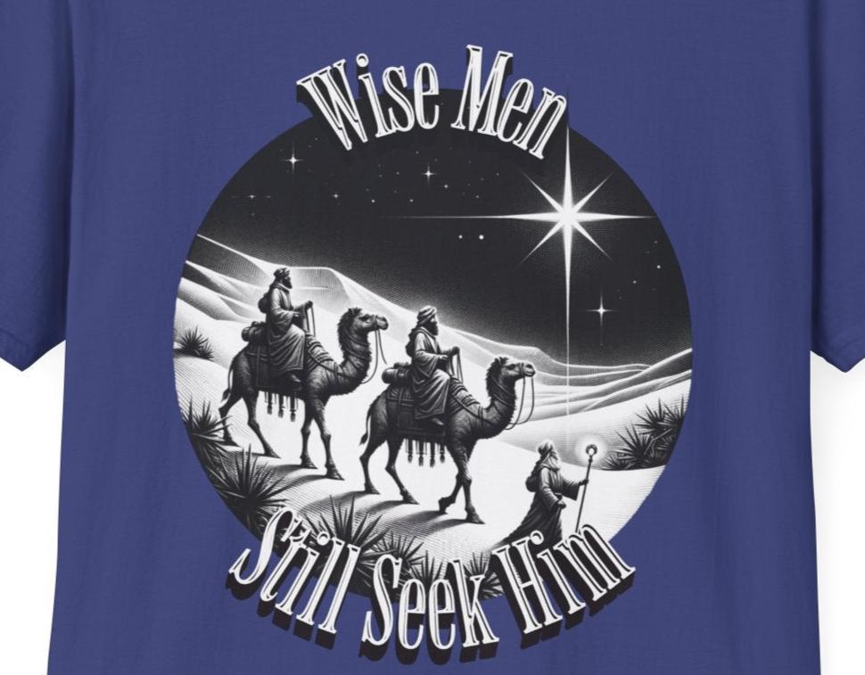 Wise Men Still Seek Him T-Shirt